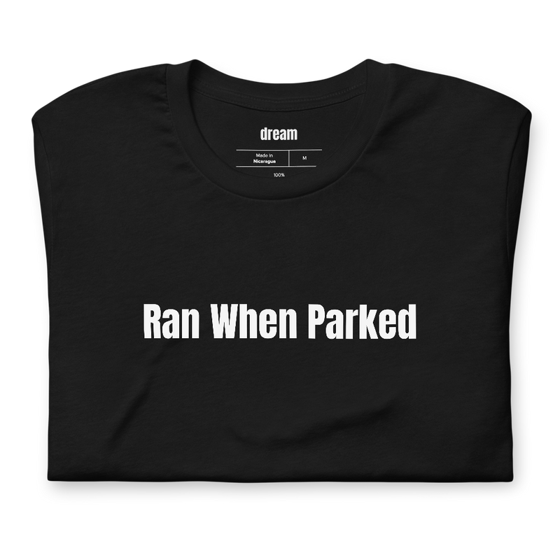 Ran When Parked - Project Cars t-shirt