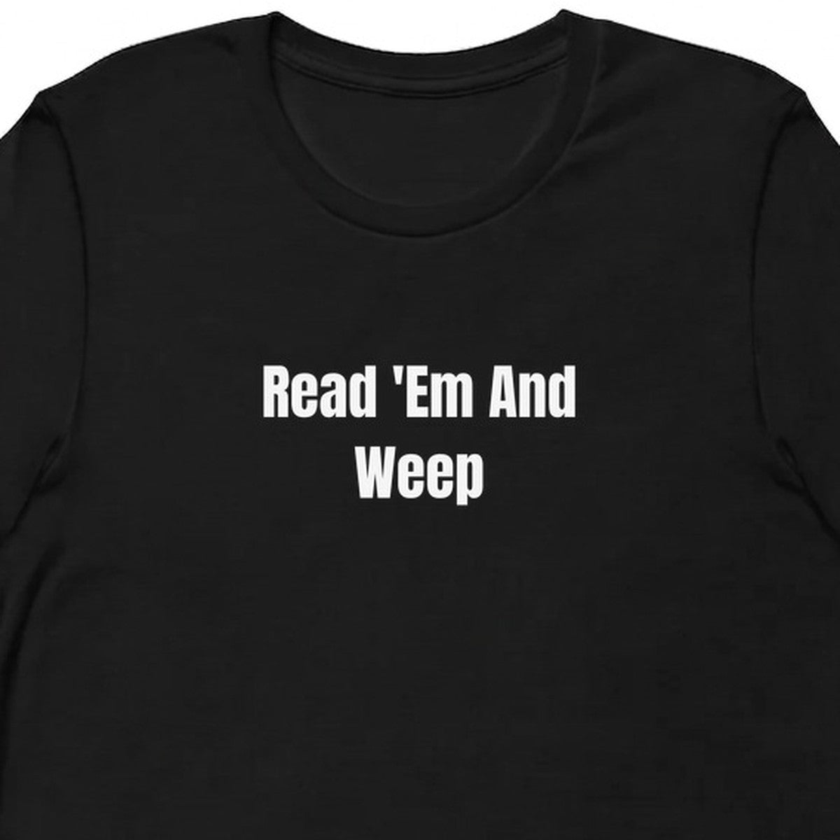 Read 'Em And Weep - Competitive Board Gamer t-shirt