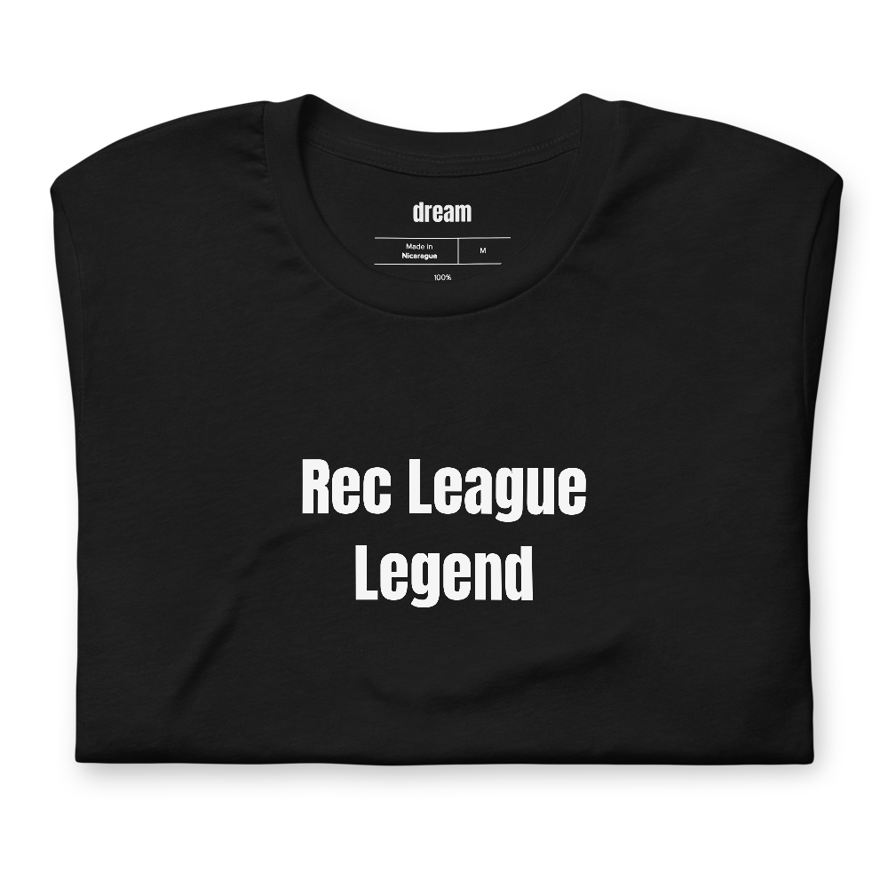 Rec League Legend - Rec League t-shirt