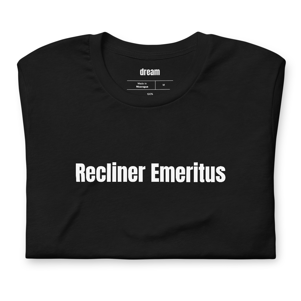 Recliner Emeritus - Grandpa Life t-shirt