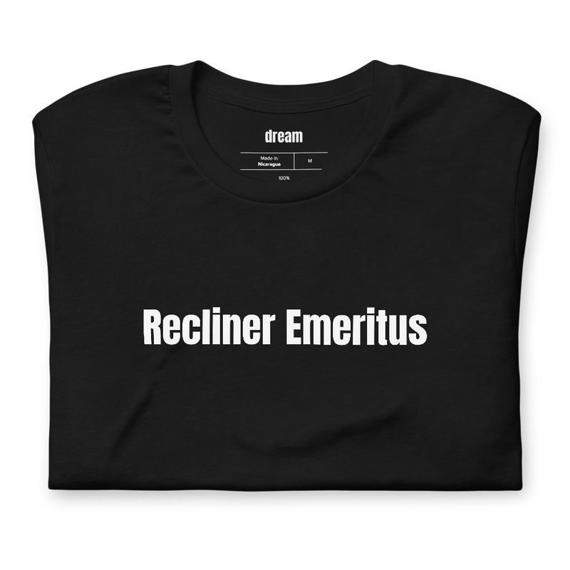 Recliner Emeritus - Grandpa Life t-shirt