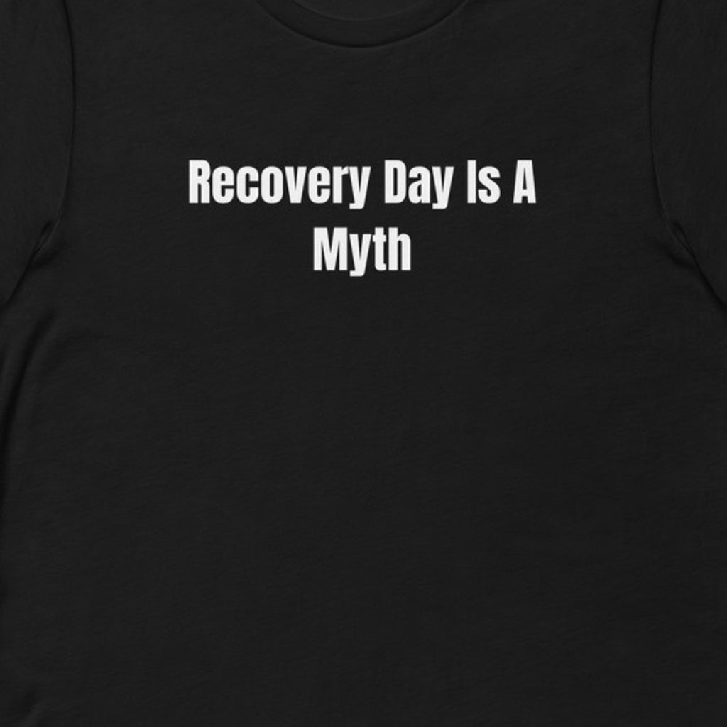 Recovery Day Is A Myth - Night Shift Delinquents t-shirt