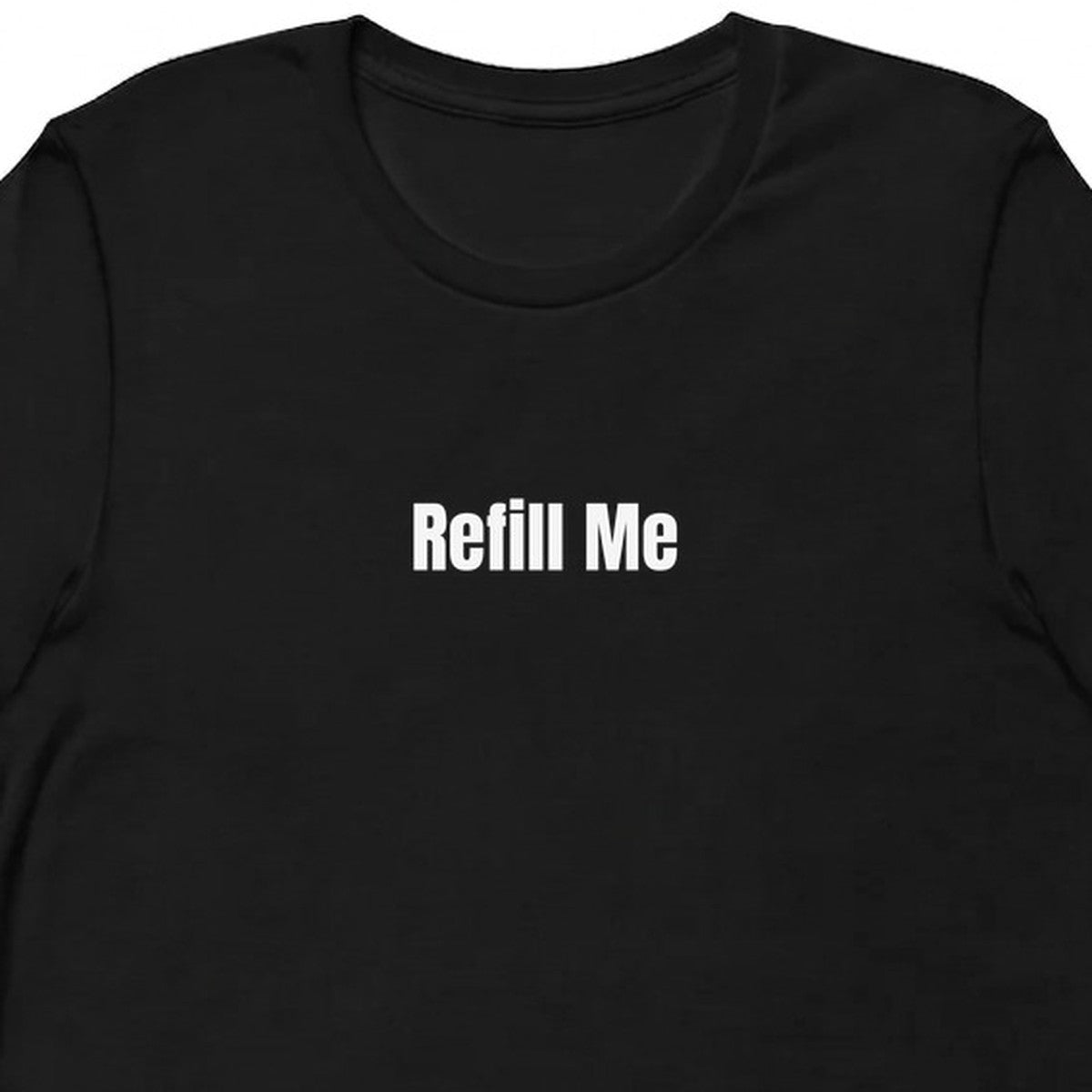Refill Me - Perpetually Caffeinated t-shirt