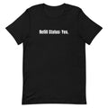Refill Status: Yes. - Perpetually Caffeinated t-shirt