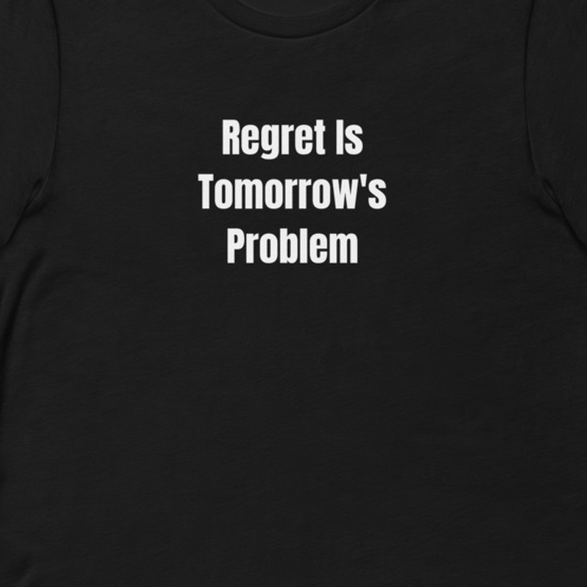 Regret Is Tomorrow's Problem - Chaos Gremlins t-shirt