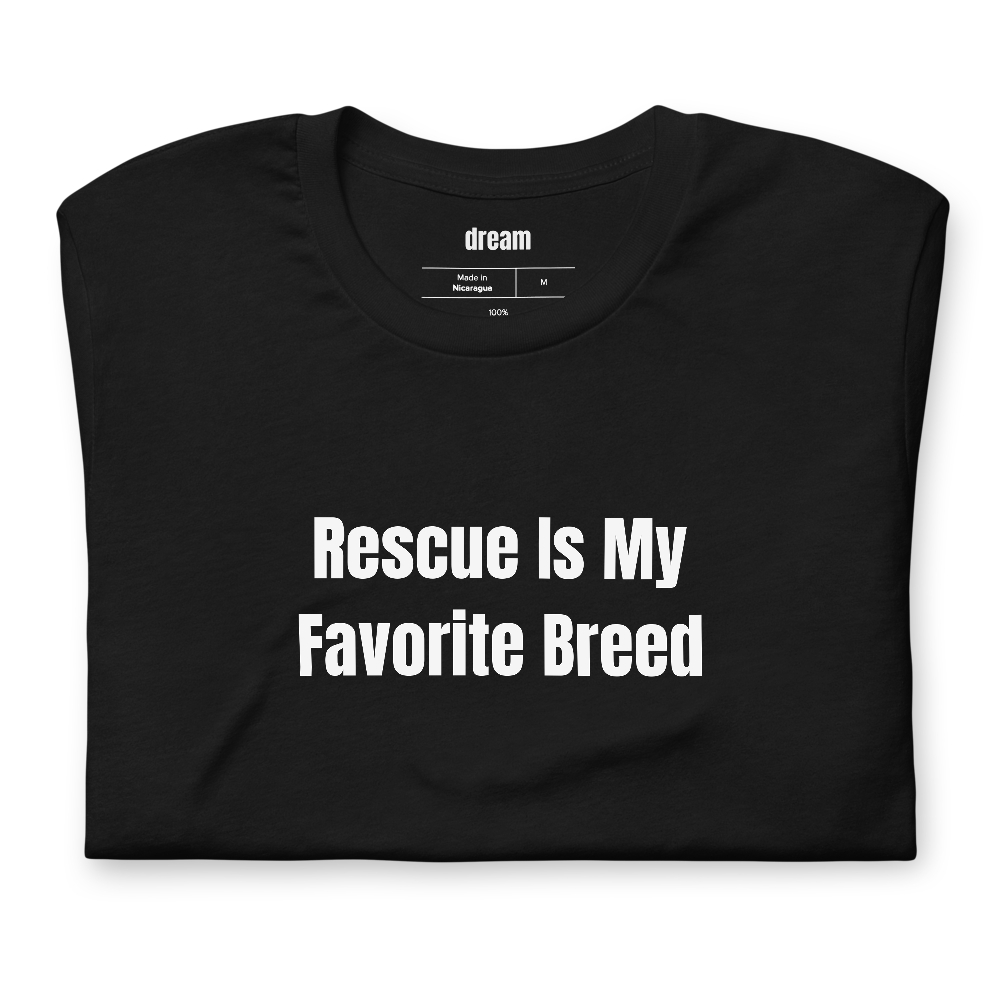 Rescue Is My Favorite Breed