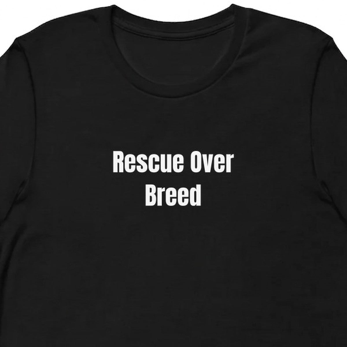Rescue Over Breed - Rescue Dog Parent t-shirt