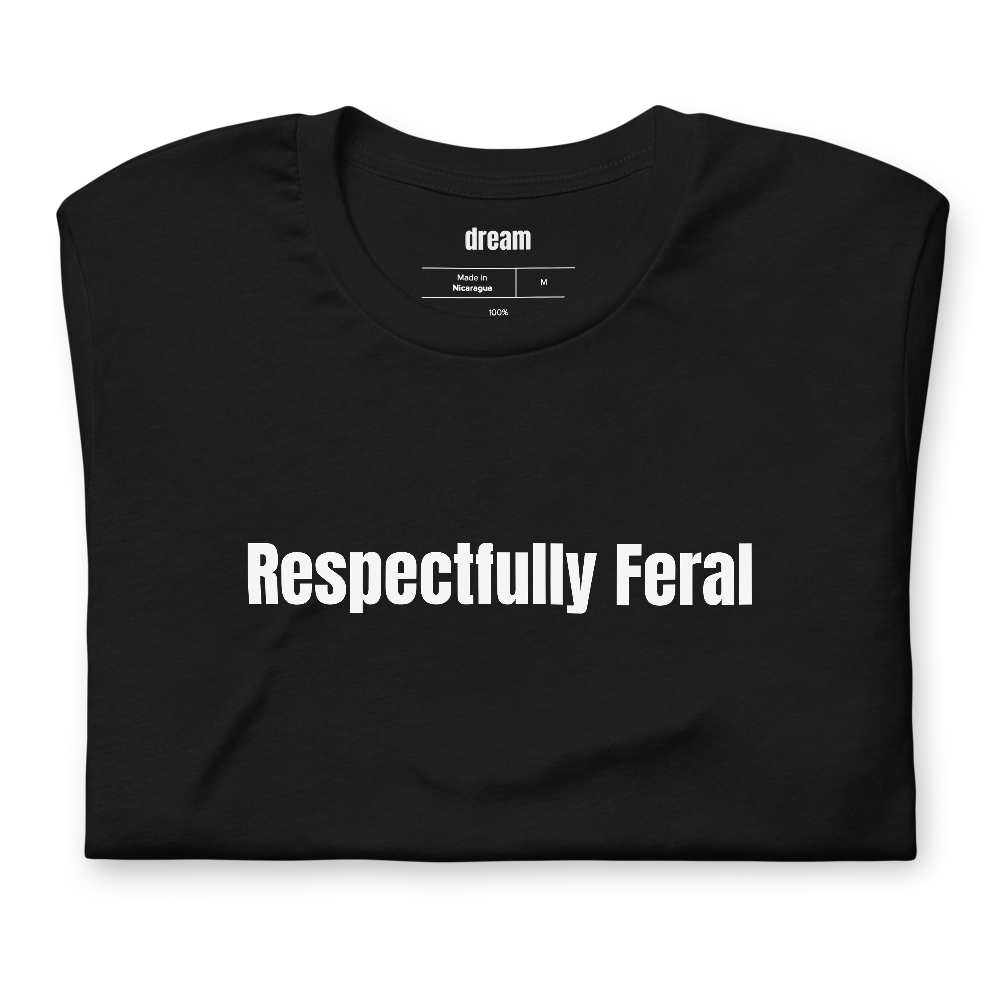 Respectfully Feral