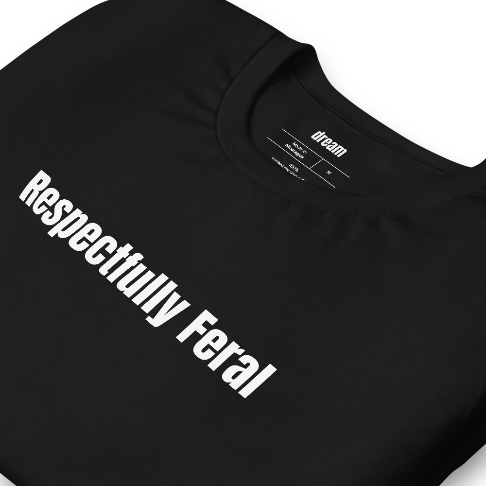 Respectfully Feral