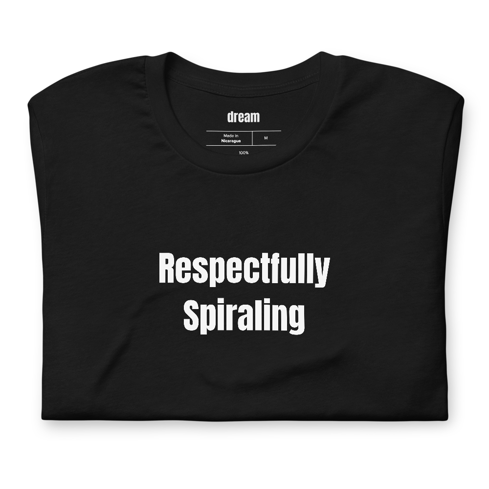 Respectfully Spiraling