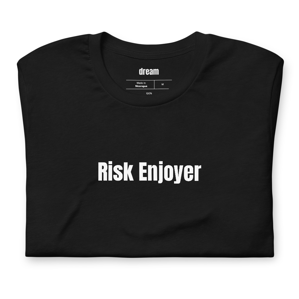 Risk Enjoyer