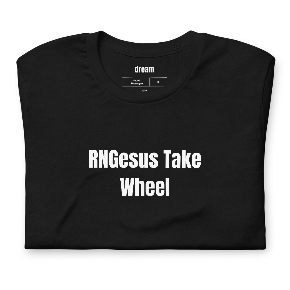 RNGesus Take Wheel