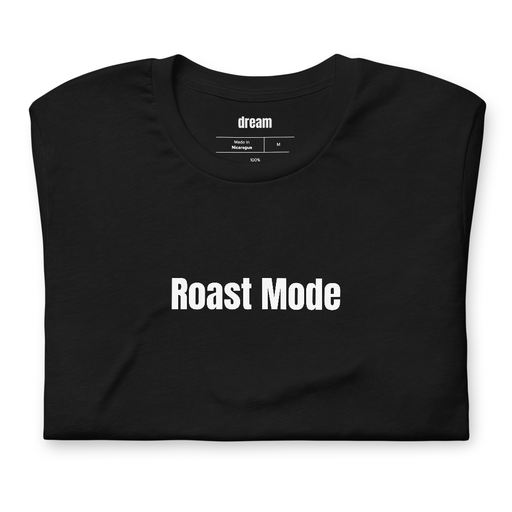 Roast Mode