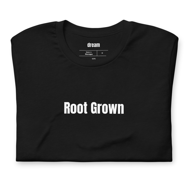 Root Grown