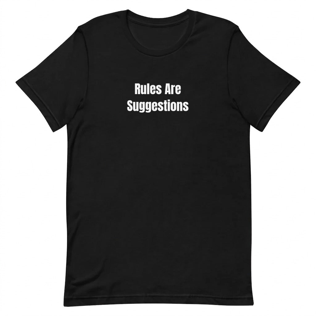 Rules Are Suggestions - Chaotic Neutral Energy t-shirt