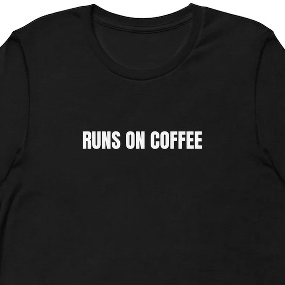 RUNS ON COFFEE - Perpetually Caffeinated t-shirt