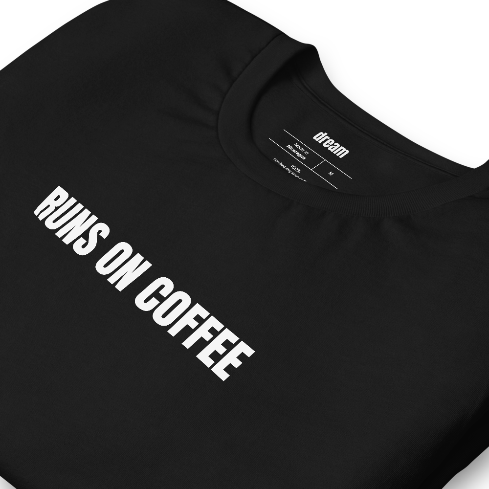 RUNS ON COFFEE