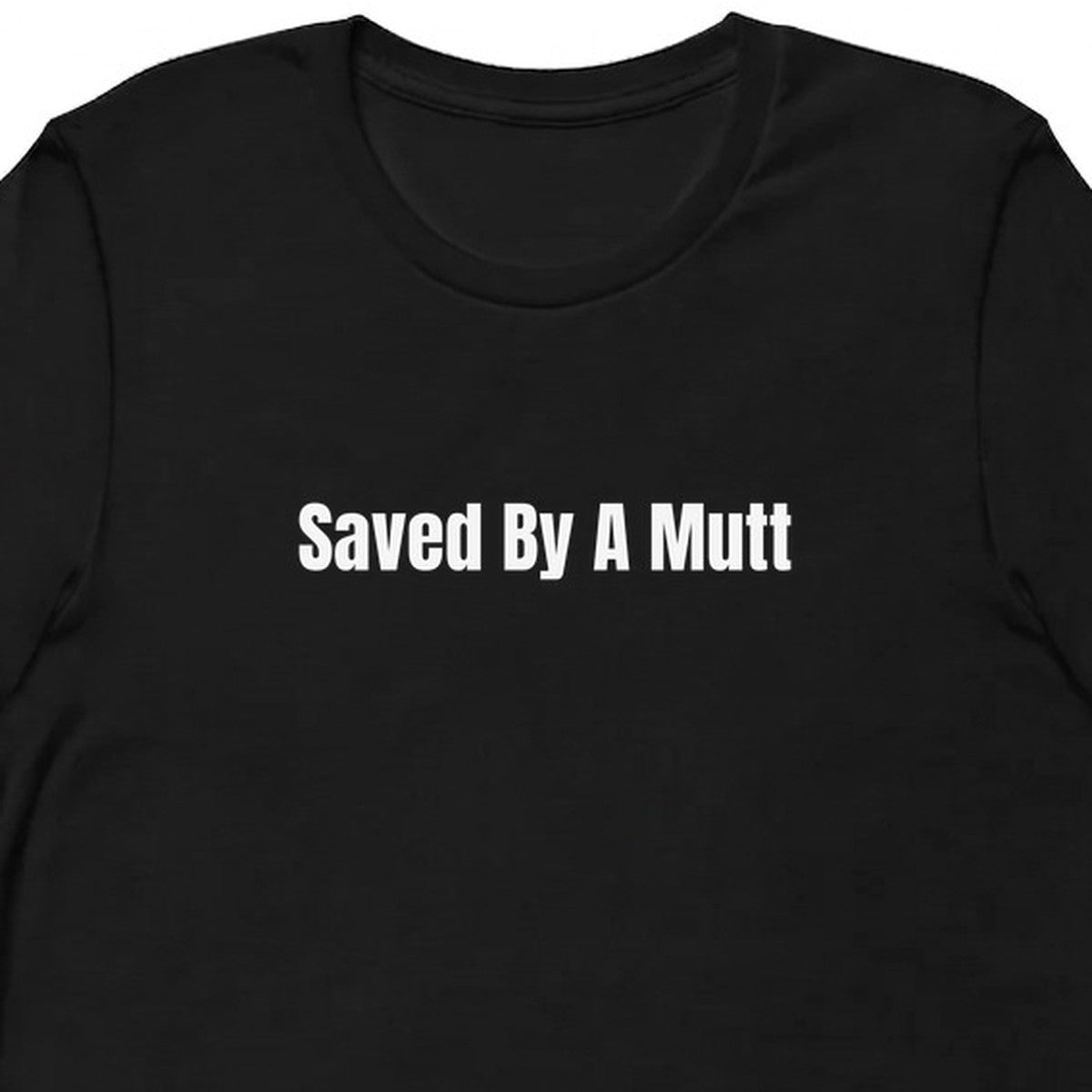 Saved By A Mutt - Rescue Dog Parent t-shirt