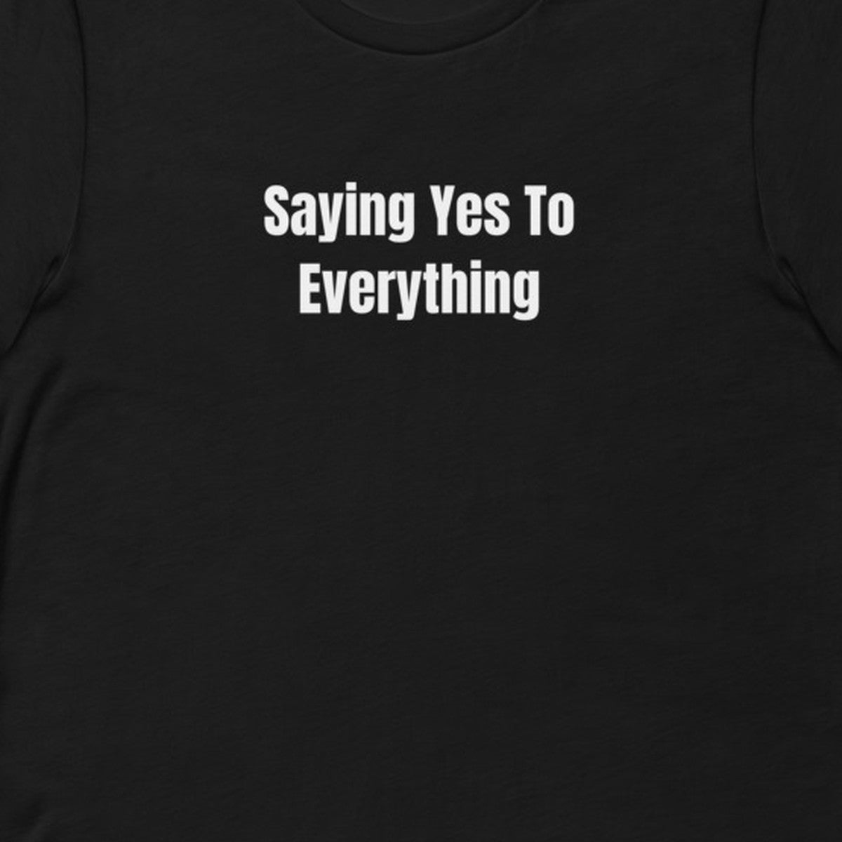 Saying Yes To Everything - Chaos Gremlins t-shirt