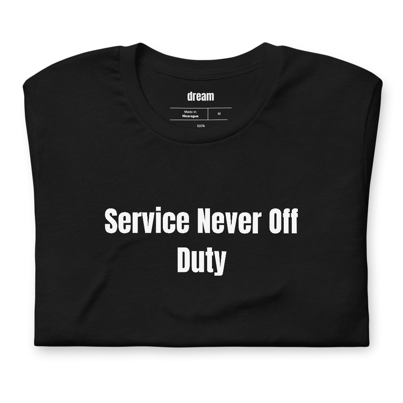 Service Never Off Duty - Veteran Pride t-shirt