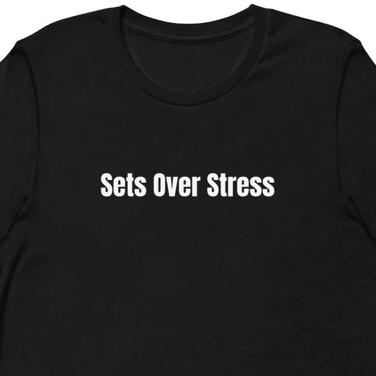 Sets Over Stress - Gymfluencer t-shirt