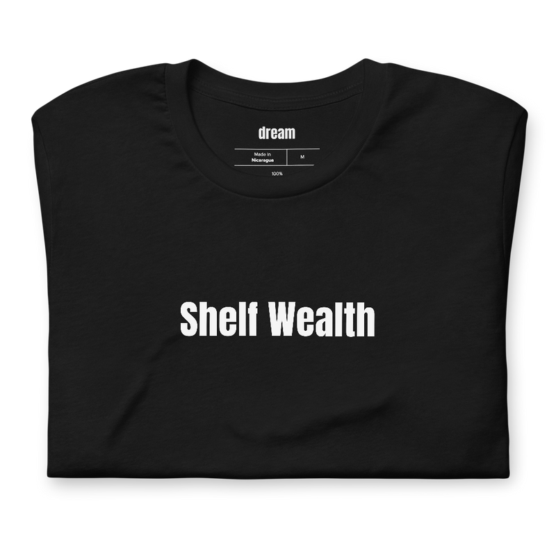 Shelf Wealth - Bookshelf Wealth t-shirt