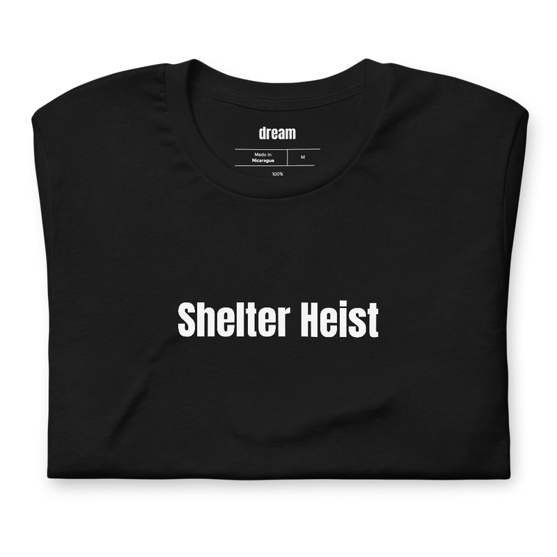 Shelter Heist