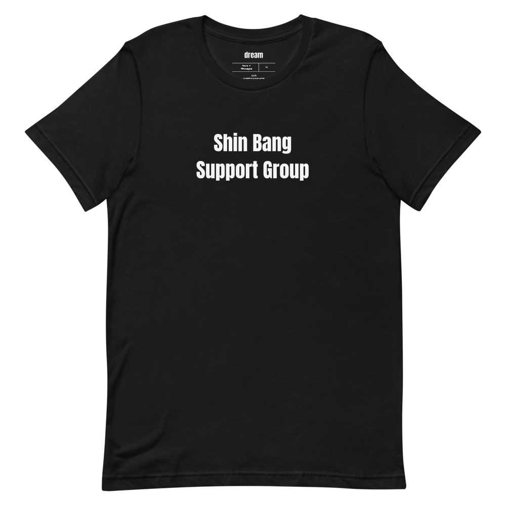 Shin Bang Support Group - Unassigned t-shirt