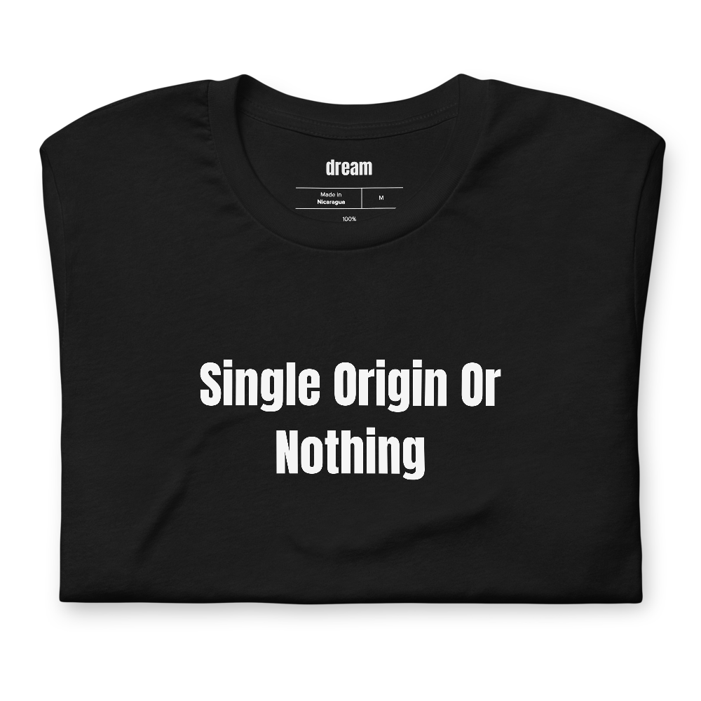 Single Origin Or Nothing