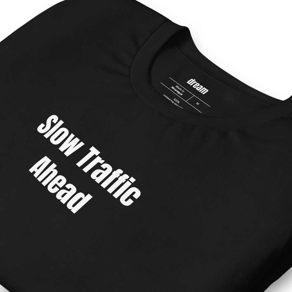 Slow Traffic Ahead - Farm Life t-shirt