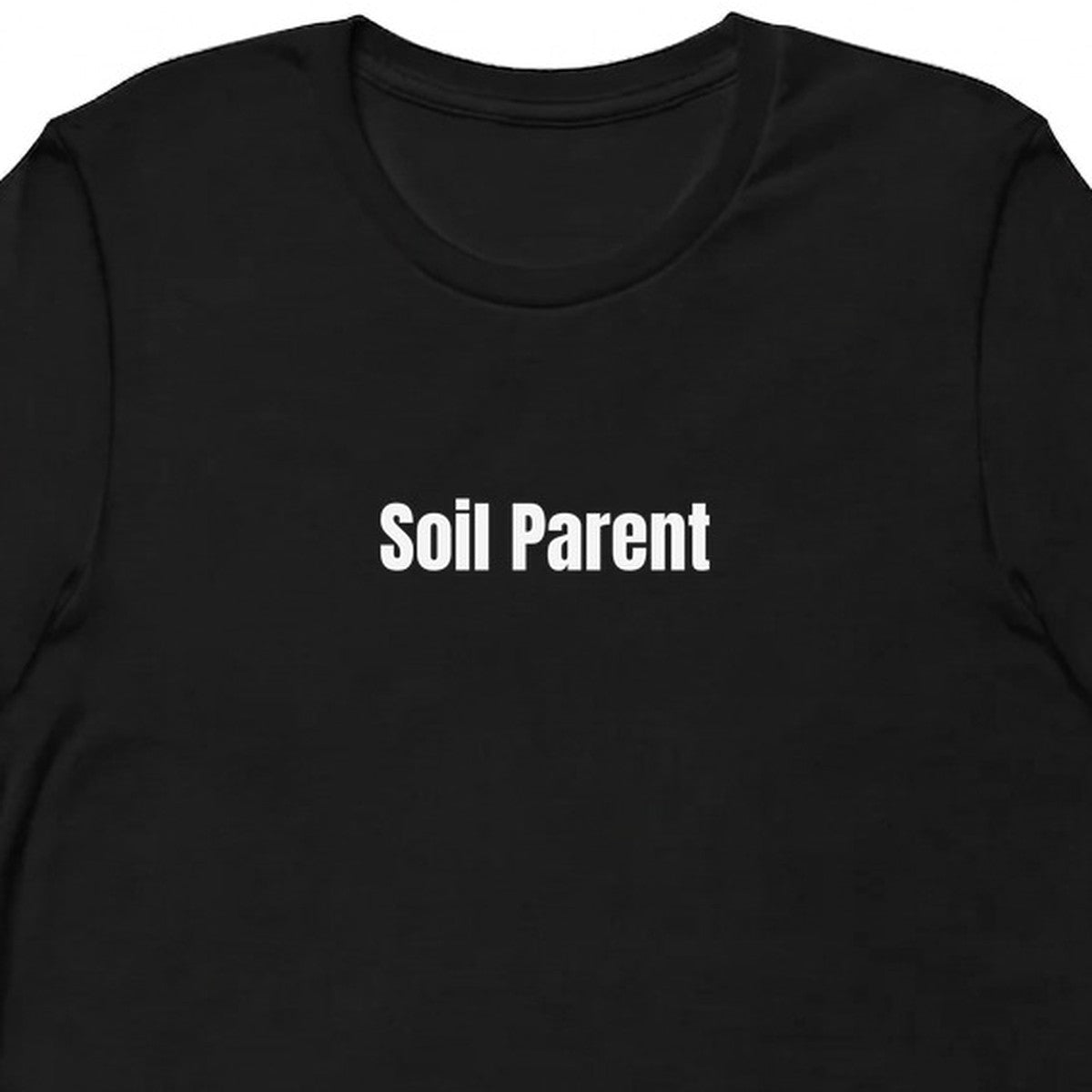 Soil Parent - Plant Parent t-shirt