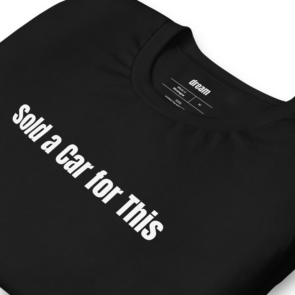 Sold a Car for This - E-Bike Life t-shirt