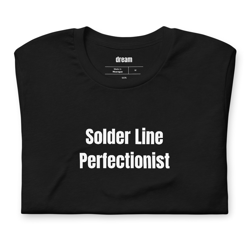 Solder Line Perfectionist - Stained Glass Makers t-shirt