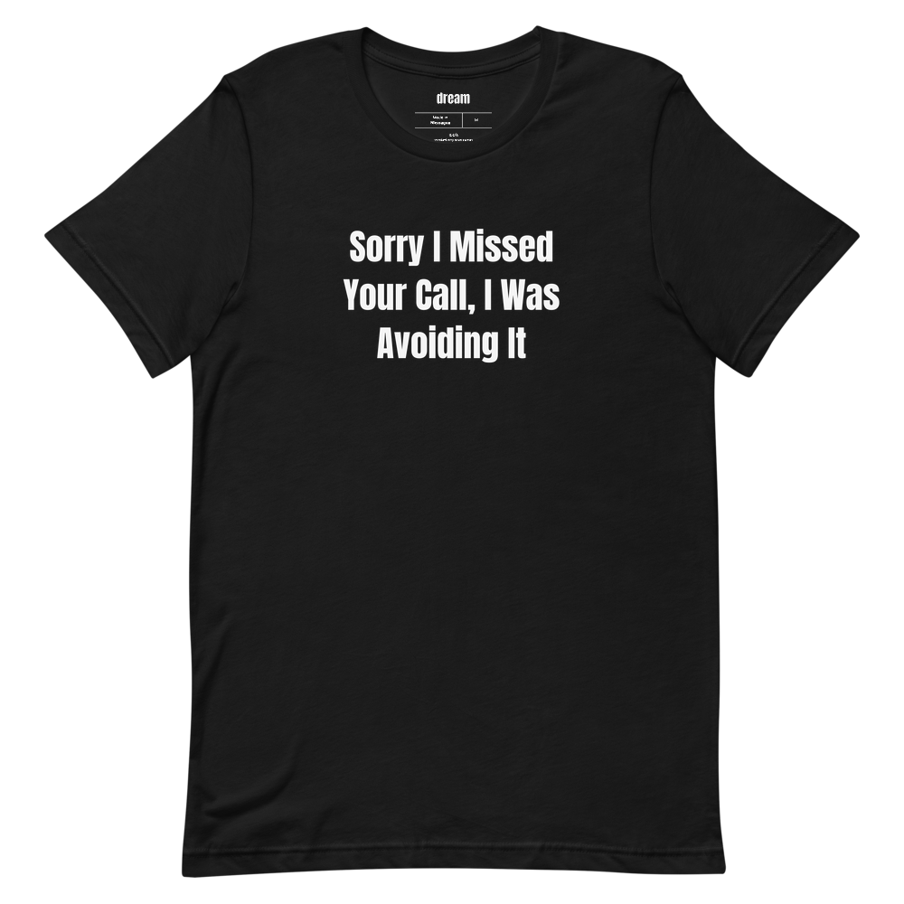 Sorry I Missed Your Call, I Was Avoiding It