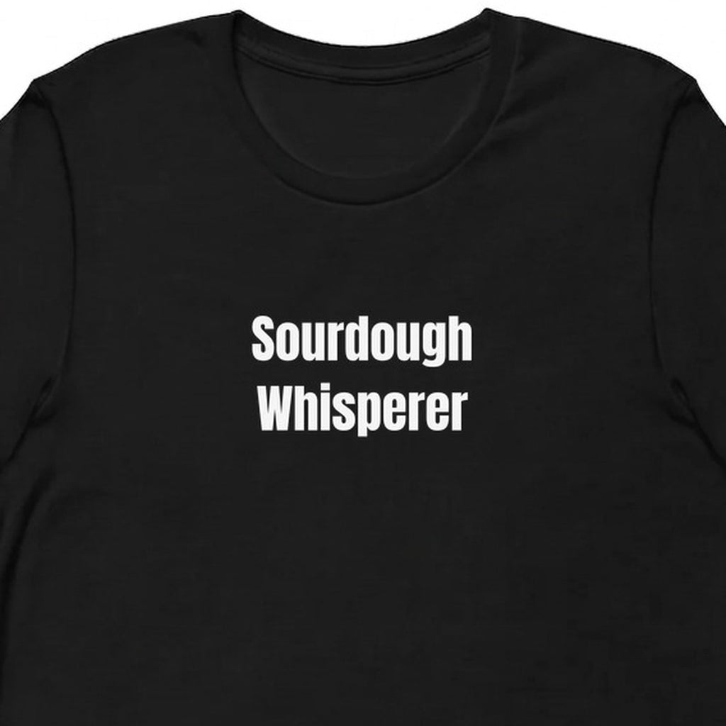 Sourdough Whisperer - Sourdough Baking t-shirt