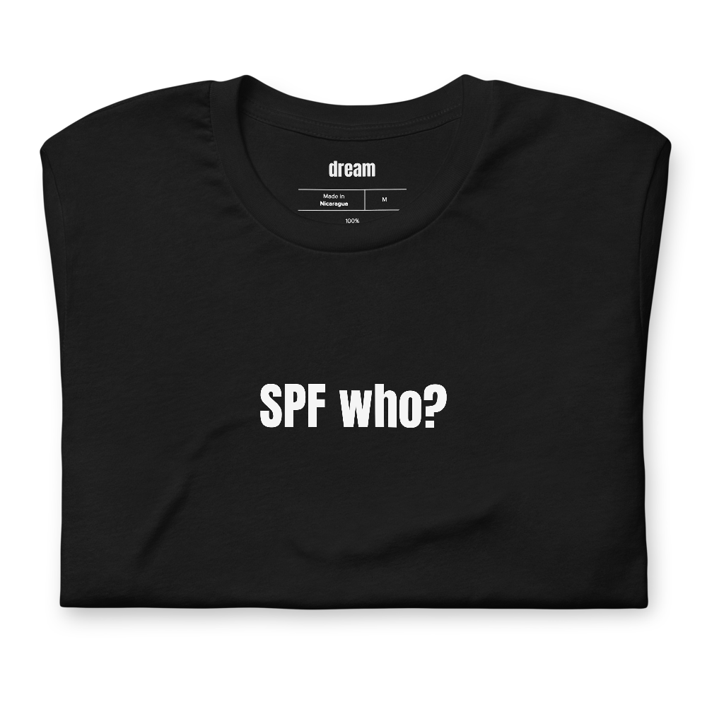 SPF who?