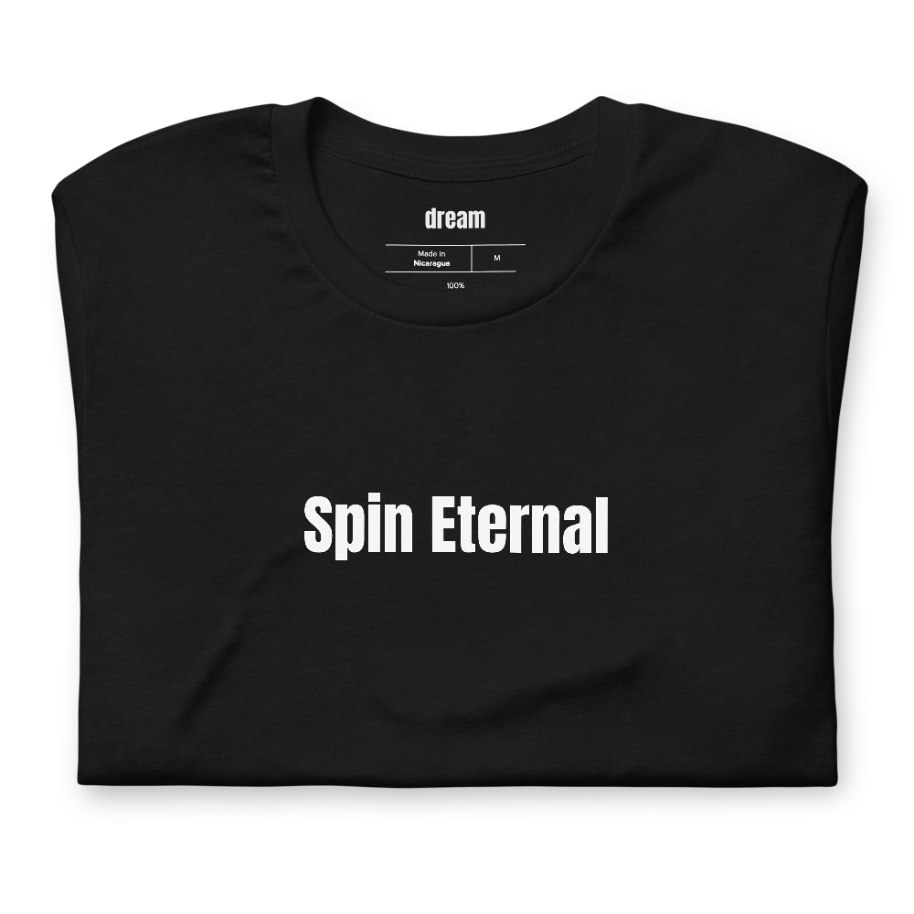 Spin Eternal