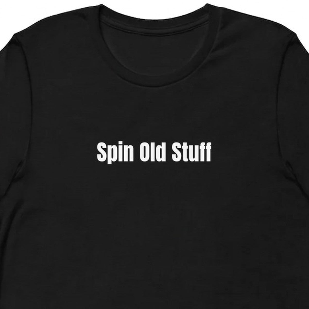 Spin Old Stuff - Vintage Vinyl Collector t-shirt