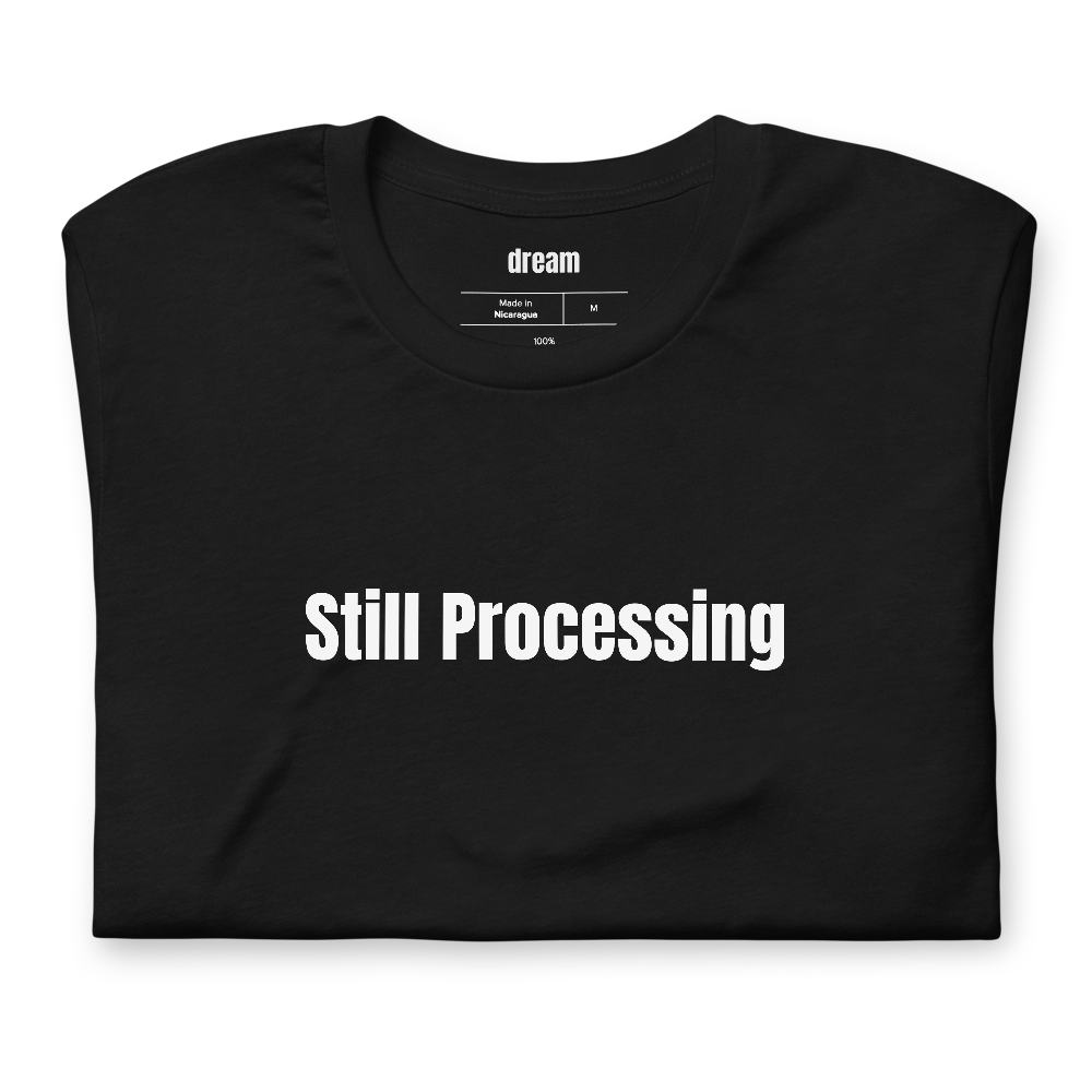 Still Processing