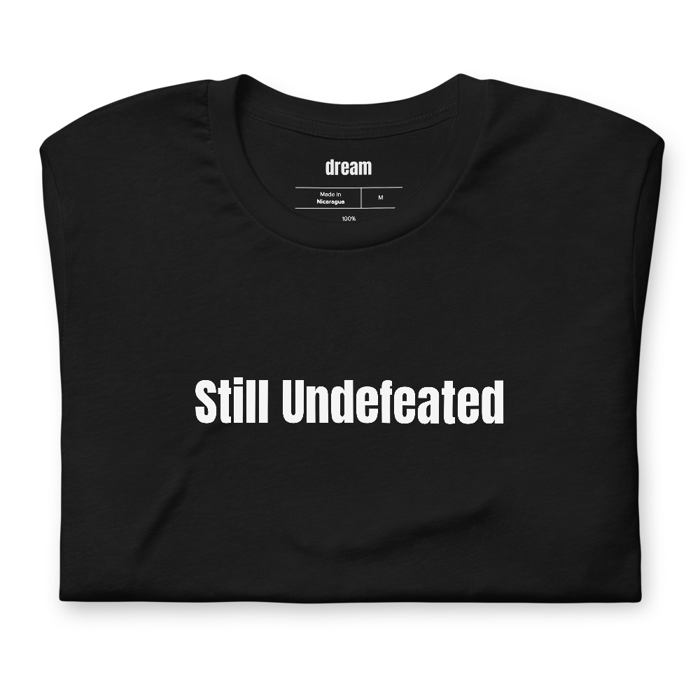 Still Undefeated - Fantasy Football Commissioners t-shirt