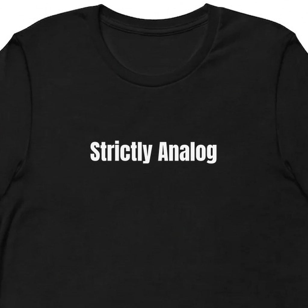 Strictly Analog - Vintage Vinyl Collector t-shirt
