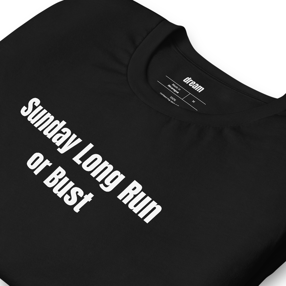 Sunday Long Run or Bust - Run Club Energy t-shirt