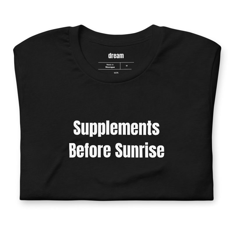 Supplements Before Sunrise - Longevity Bro t-shirt
