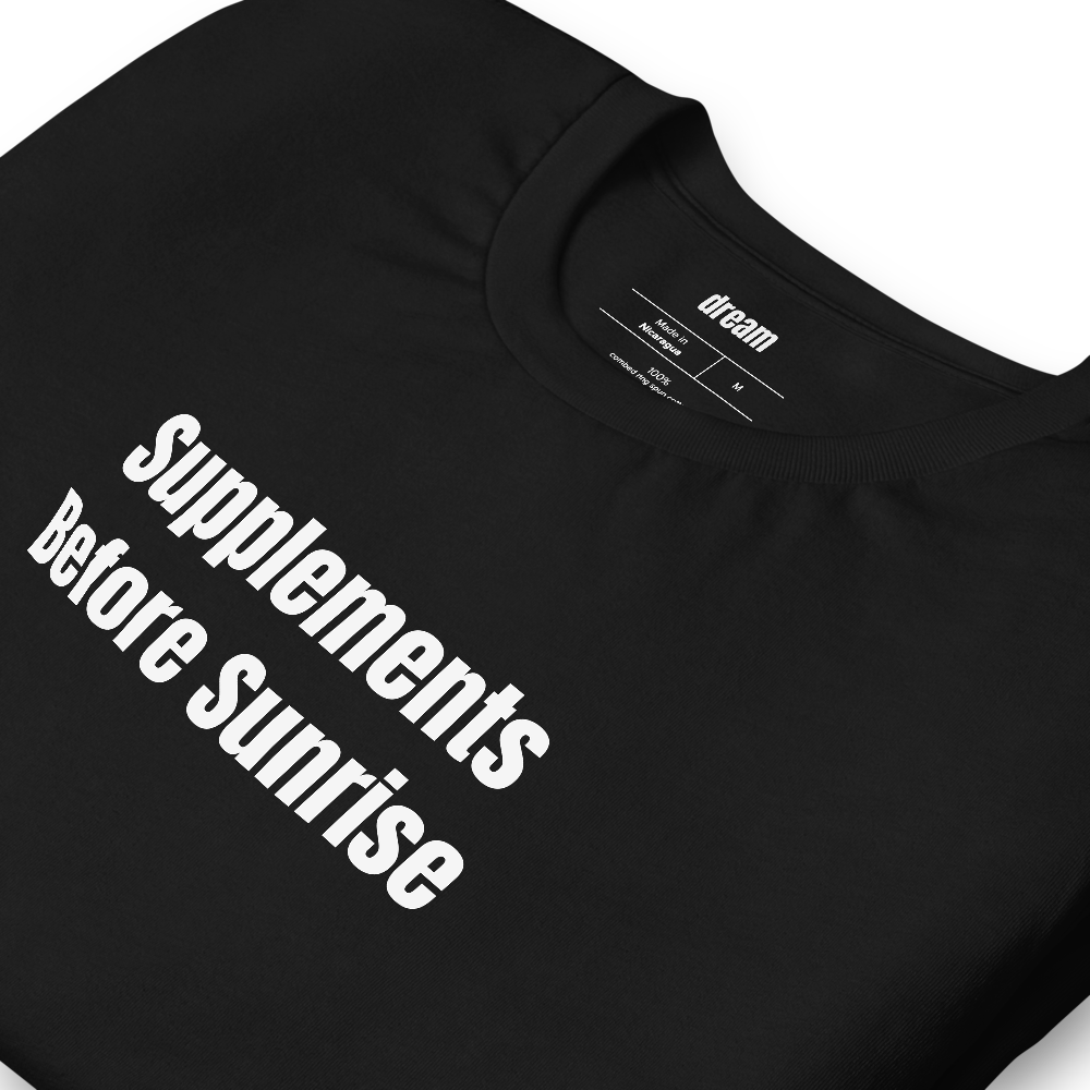 Supplements Before Sunrise - Longevity Bro t-shirt