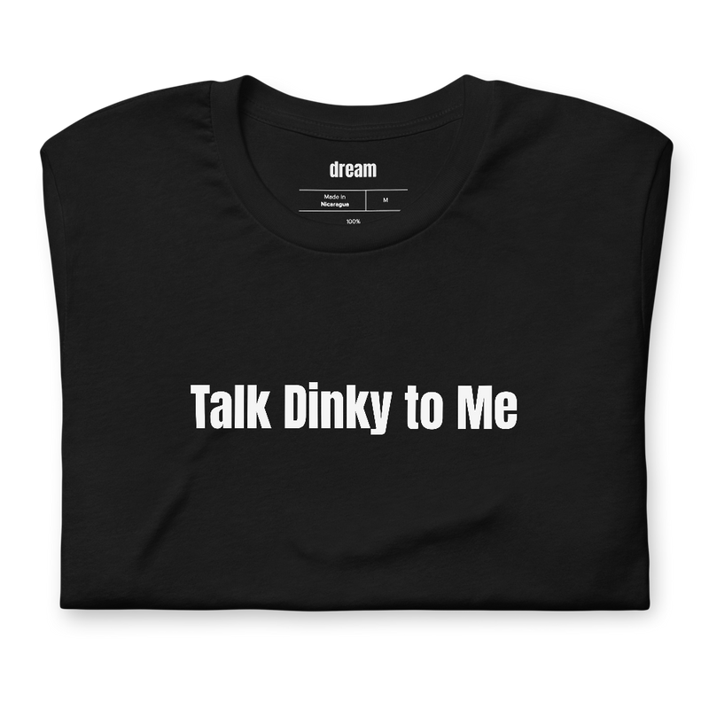 Talk Dinky to Me - Pickleball Player Pride t-shirt