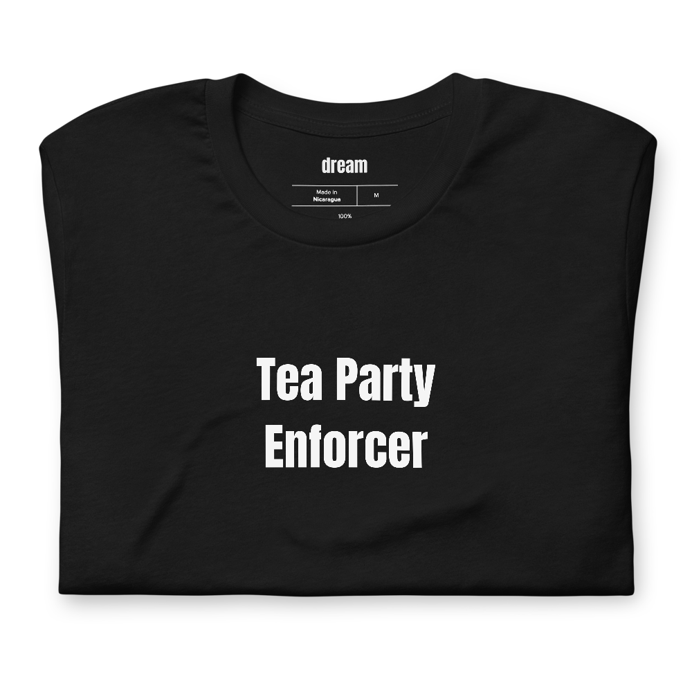 Tea Party Enforcer - Girl Dad t-shirt