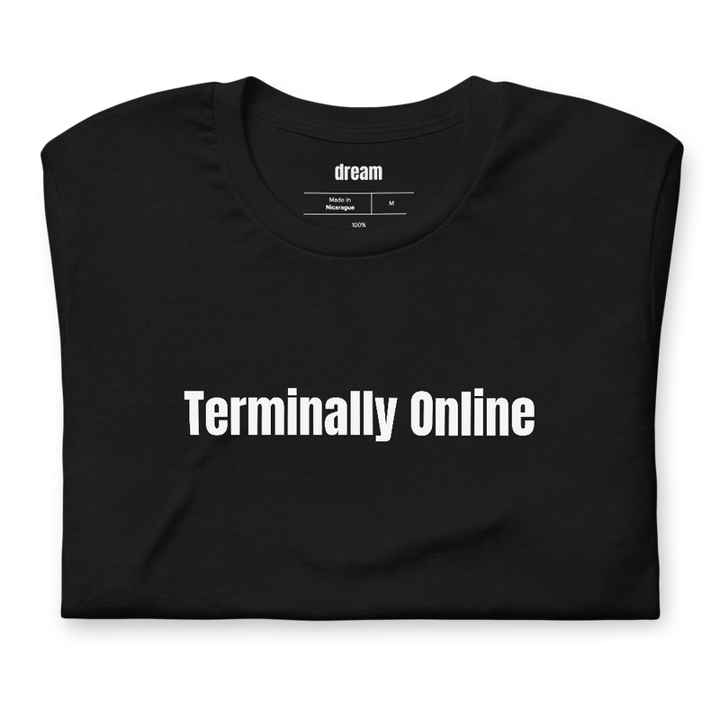 Terminally Online