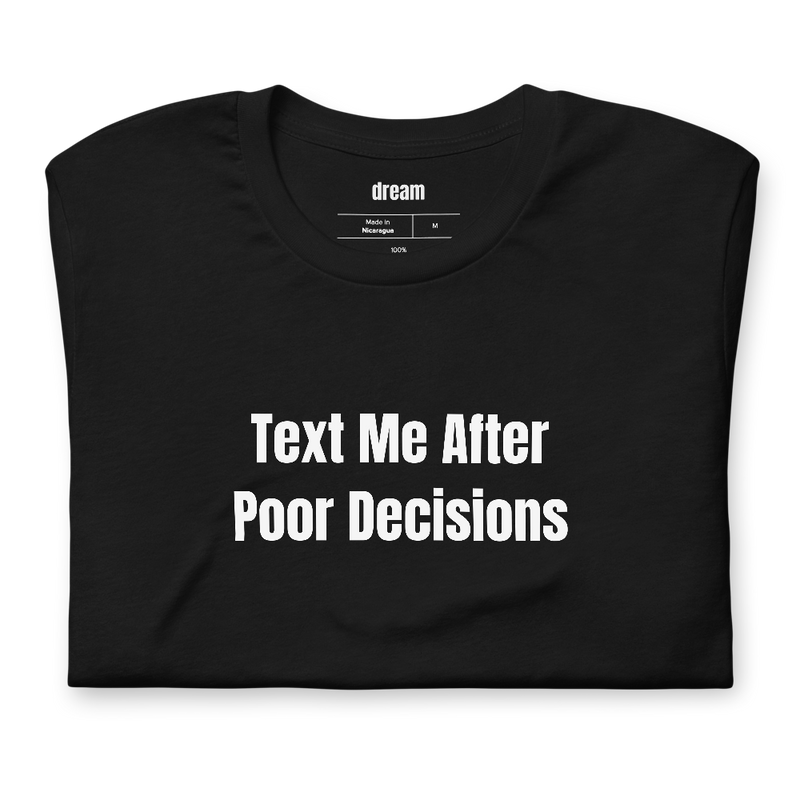 Text Me After Poor Decisions