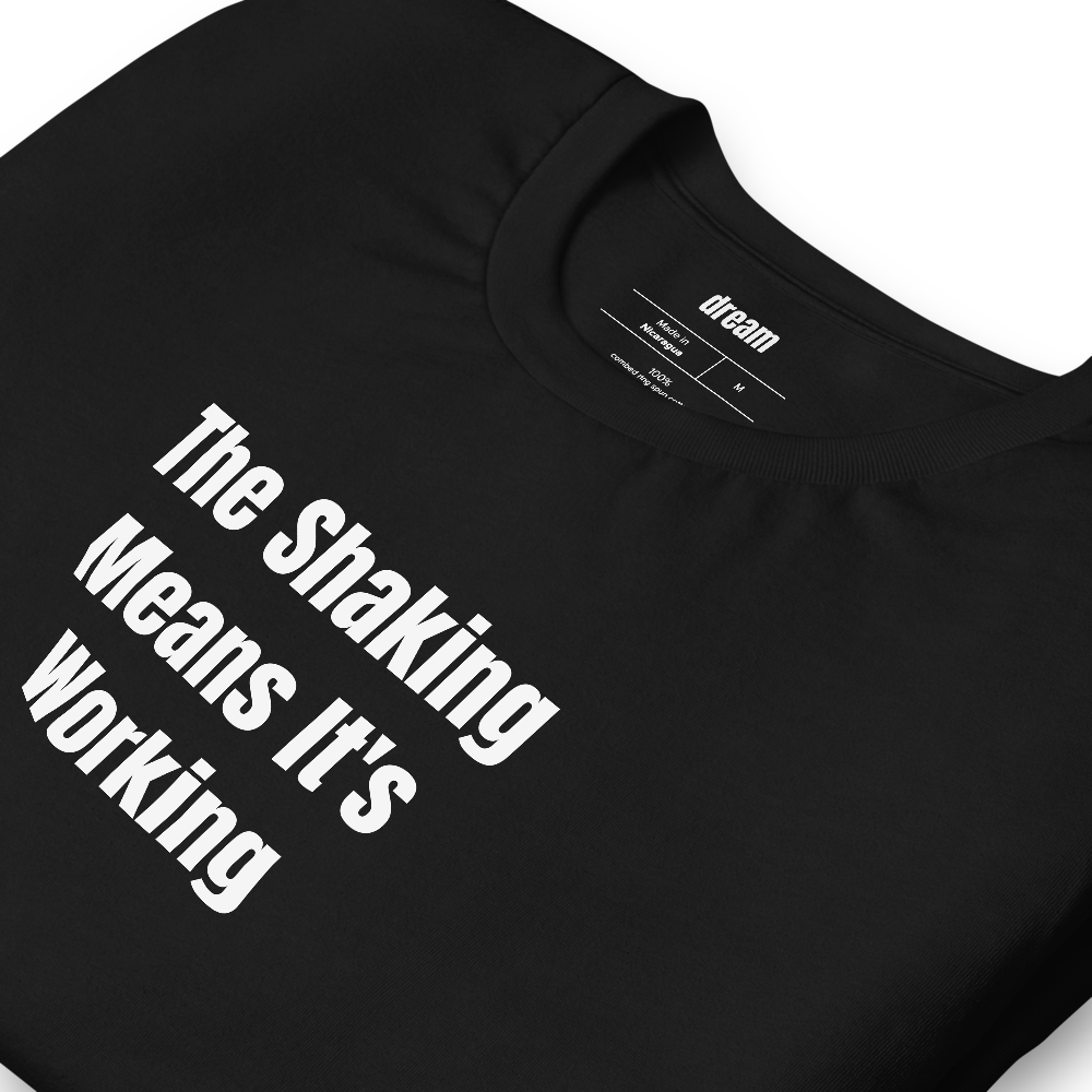 The Shaking Means It's Working - Pilates Princess t-shirt