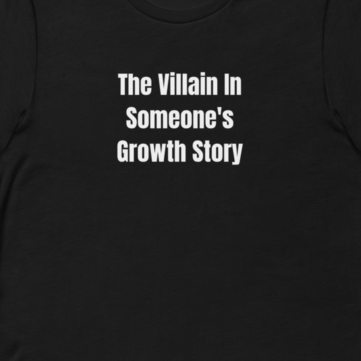 The Villain In Someone's Growth Story - Feral Self-Care t-shirt